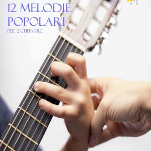 12 MELODIE PER DUE CHITARRE