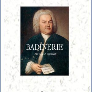 BADINERIE – PER CORO DI CLARINETTI