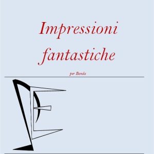 IMPRESSIONI FANTASTICHE