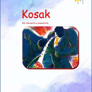 KOSAK PER CLARINETTO E PIANOFORTE