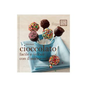 Libro – Cioccolato Facile & Veloce con il Microonde Denis Buosi