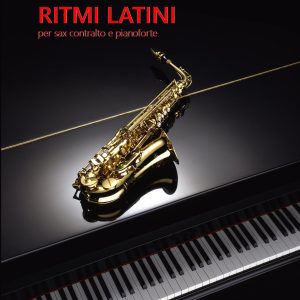 RITMI LATINI PER SAX ALTO E PIANOFORTE