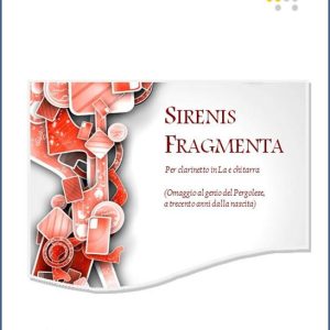 SIRENIS FRAGMENTA PER CLARINETTO IN LA E CHITARRA