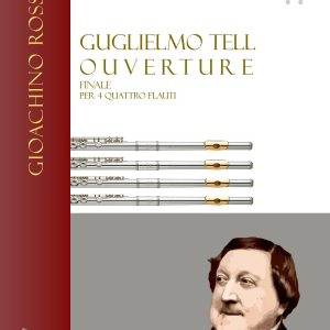 GUGLIELMO TELL OUVERTURE PER 4 FLAUTI